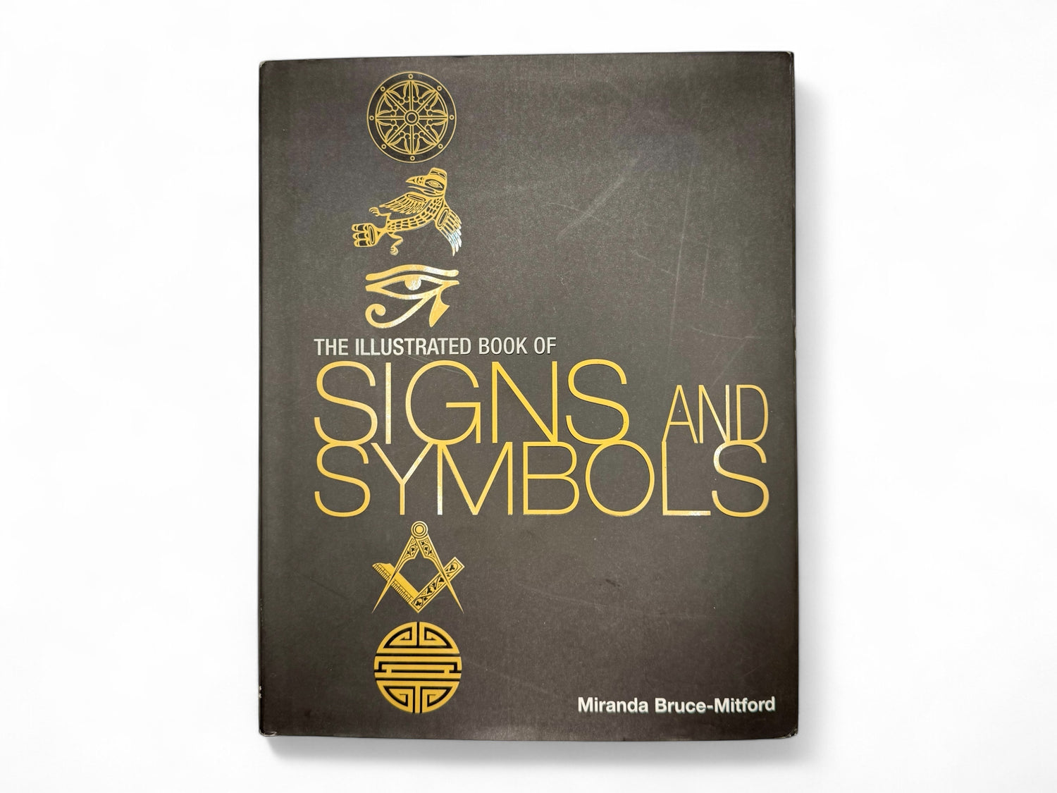 The Illustrated Book of Signs and Symbols by Miranda Bruce-Mitford | Insight into Symbolism Resource | Used Hardcover Book